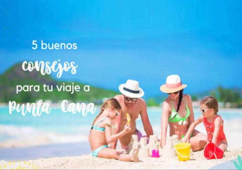 Consejos Para Tu Viaje A Punta Cana Punta Cana