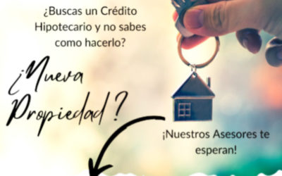 ¿Buscas un crédito hipotecario?